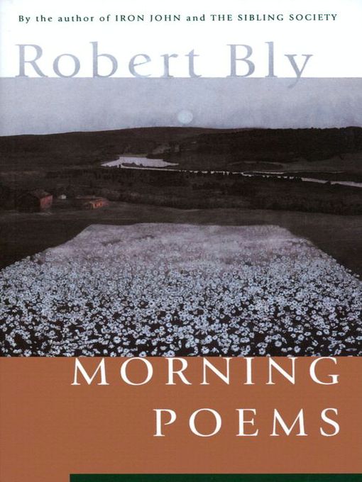 Title details for Morning Poems by Robert Bly - Wait list